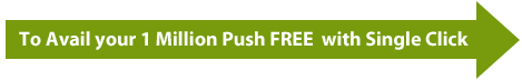 To Avail your 1 Million Push FREE  with Single Click